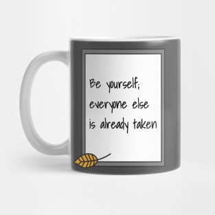 Be Yourself Quote Mug
